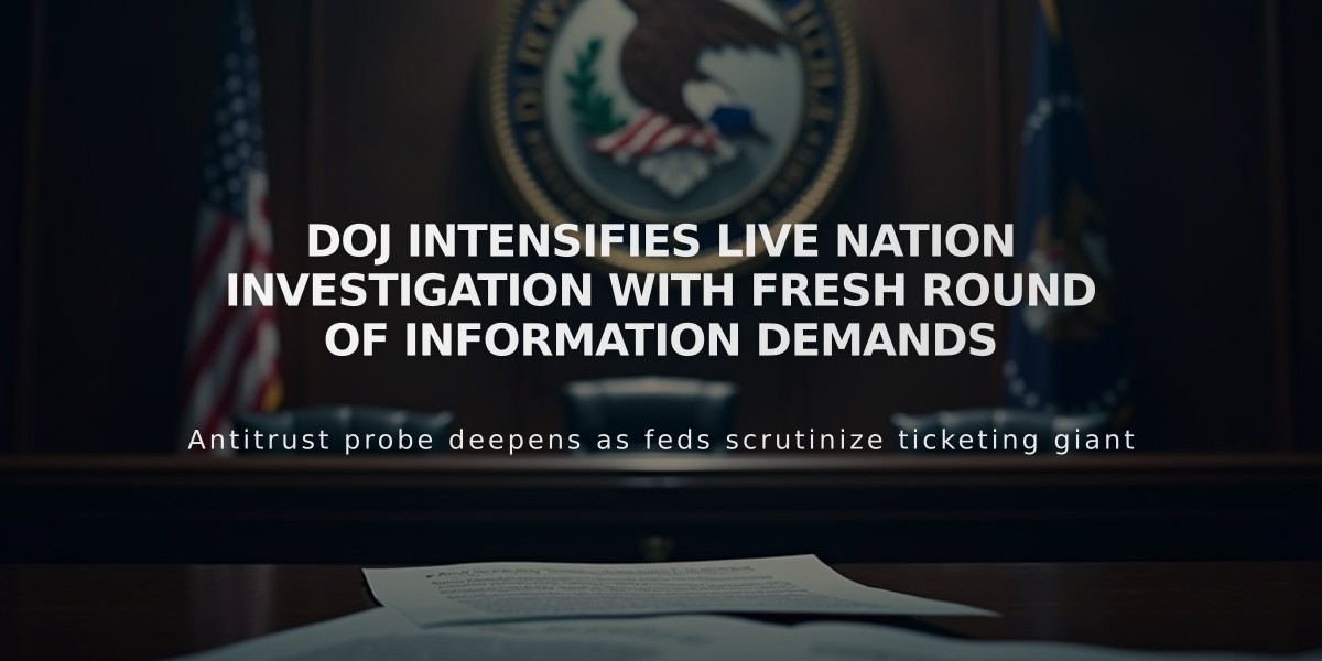 DOJ Intensifies Live Nation Investigation With Fresh Round of Information Demands