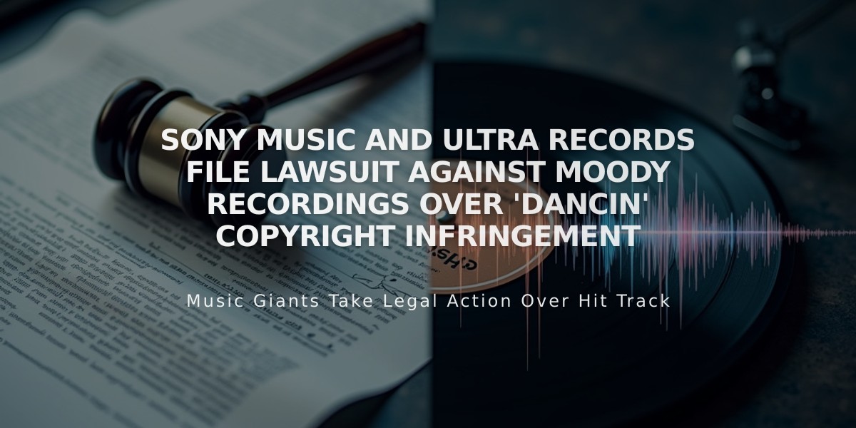 Sony Music and Ultra Records File Lawsuit Against Moody Recordings Over 'Dancin' Copyright Infringement