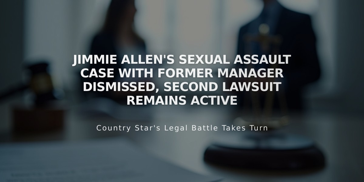 Jimmie Allen's Sexual Assault Case With Former Manager Dismissed, Second Lawsuit Remains Active