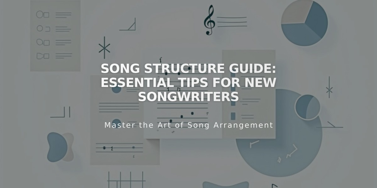 Song Structure Guide: Essential Tips for New Songwriters