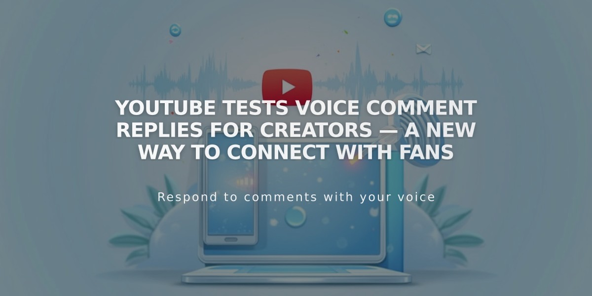 YouTube Tests Voice Comment Replies for Creators — A New Way to Connect with Fans