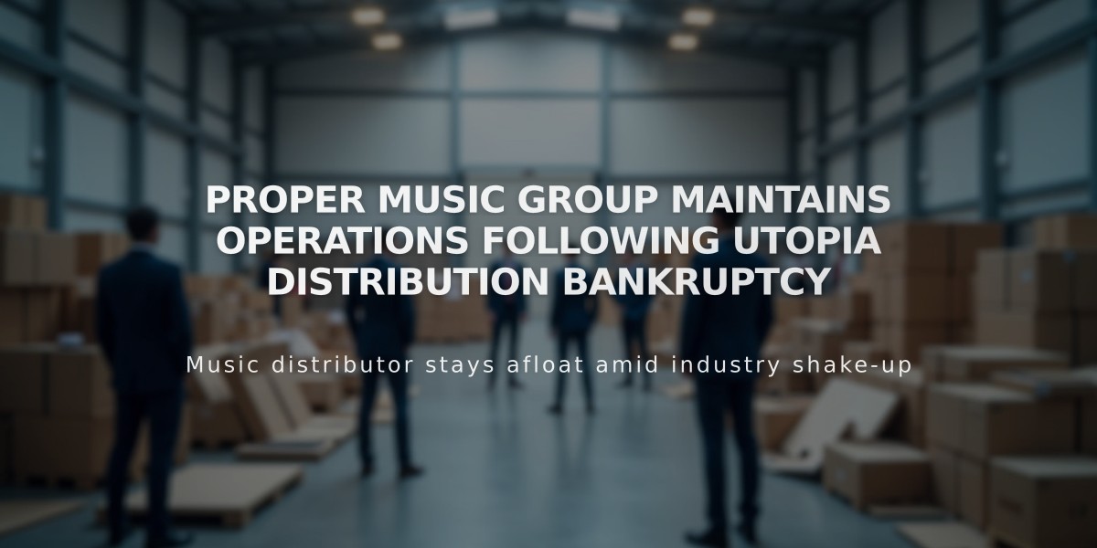 Proper Music Group Maintains Operations Following Utopia Distribution Bankruptcy