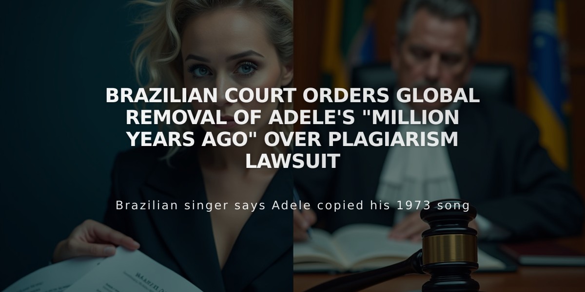 Brazilian Court Orders Global Removal of Adele's "Million Years Ago" Over Plagiarism Lawsuit