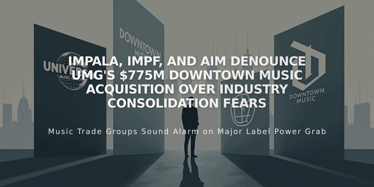 IMPALA, IMPF, and AIM Denounce UMG's $775M Downtown Music Acquisition Over Industry Consolidation Fears