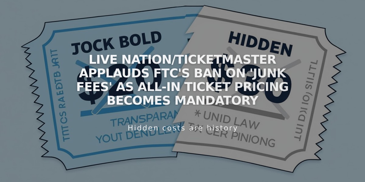 Live Nation/Ticketmaster Applauds FTC's Ban on 'Junk Fees' as All-In Ticket Pricing Becomes Mandatory