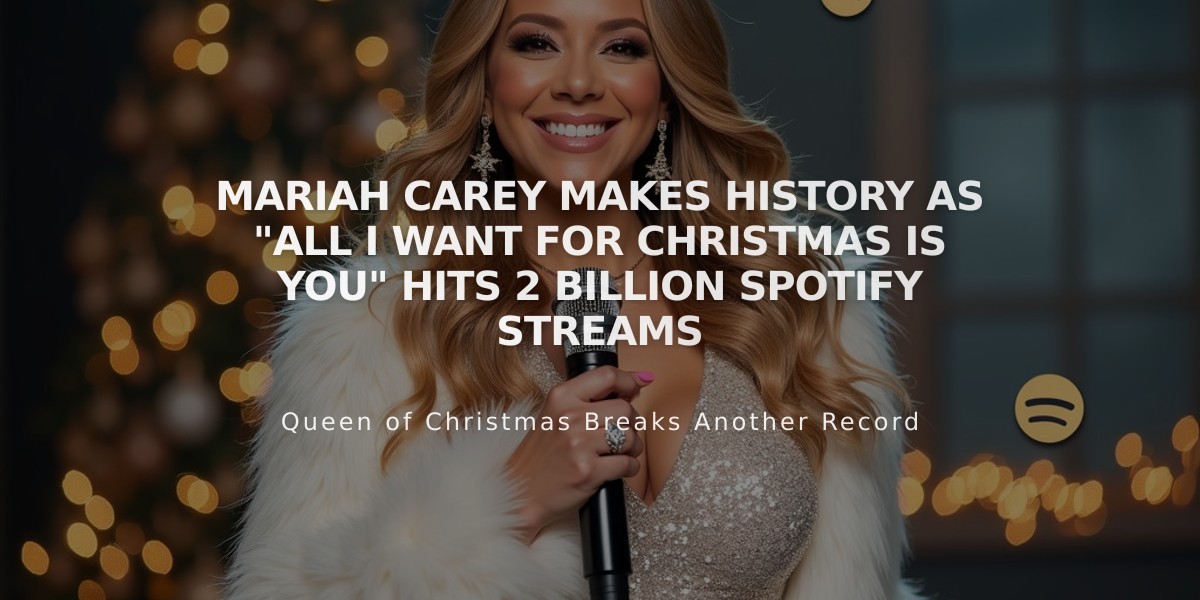 Mariah Carey Makes History as "All I Want For Christmas Is You" Hits 2 Billion Spotify Streams