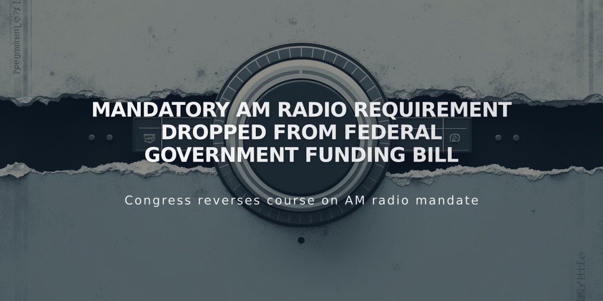 Mandatory AM Radio Requirement Dropped from Federal Government Funding Bill