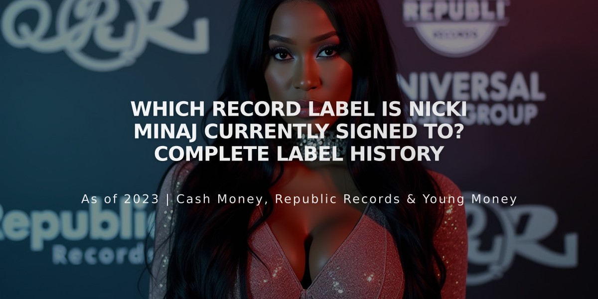 Which Record Label is Nicki Minaj Currently Signed To? Complete Label History