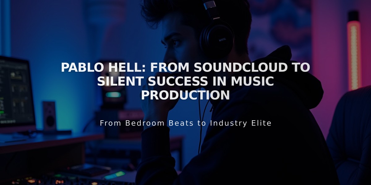 Pablo Hell: From SoundCloud to Silent Success in Music Production