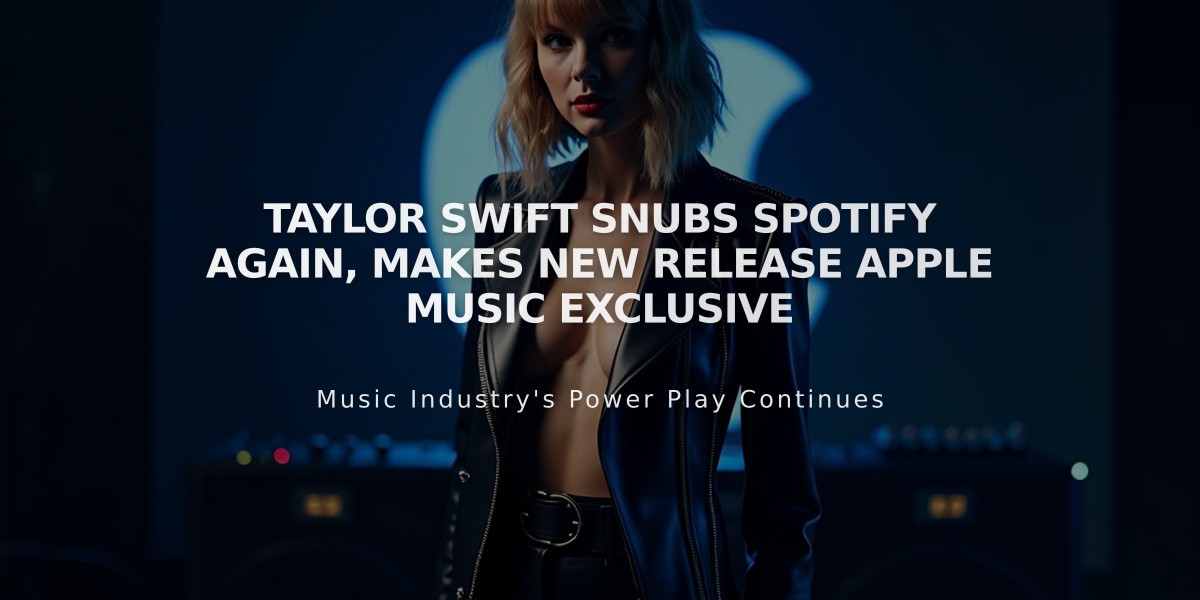 Taylor Swift Snubs Spotify Again, Makes New Release Apple Music Exclusive