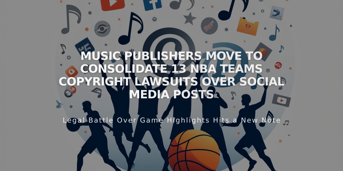 Music Publishers Move to Consolidate 13 NBA Teams Copyright Lawsuits Over Social Media Posts