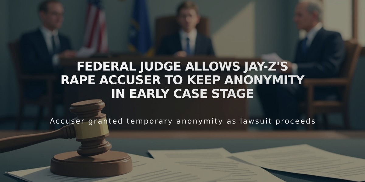 Federal Judge Allows Jay-Z's Rape Accuser to Keep Anonymity in Early Case Stage