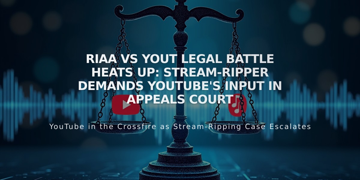 RIAA vs Yout Legal Battle Heats Up: Stream-Ripper Demands YouTube's Input in Appeals Court