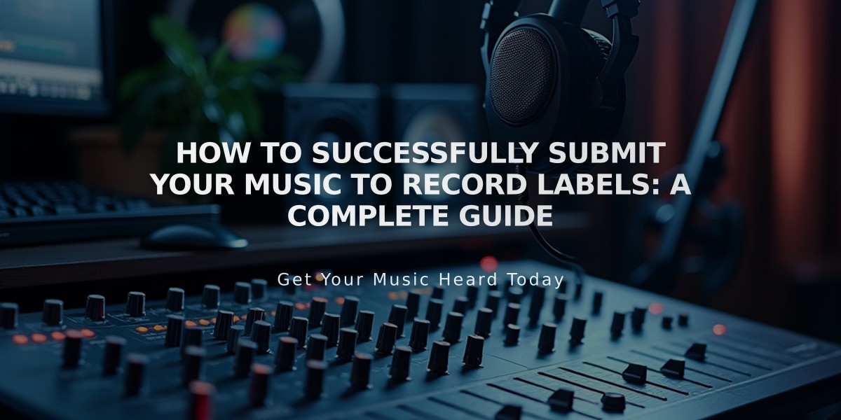 How to Successfully Submit Your Music to Record Labels: A Complete Guide