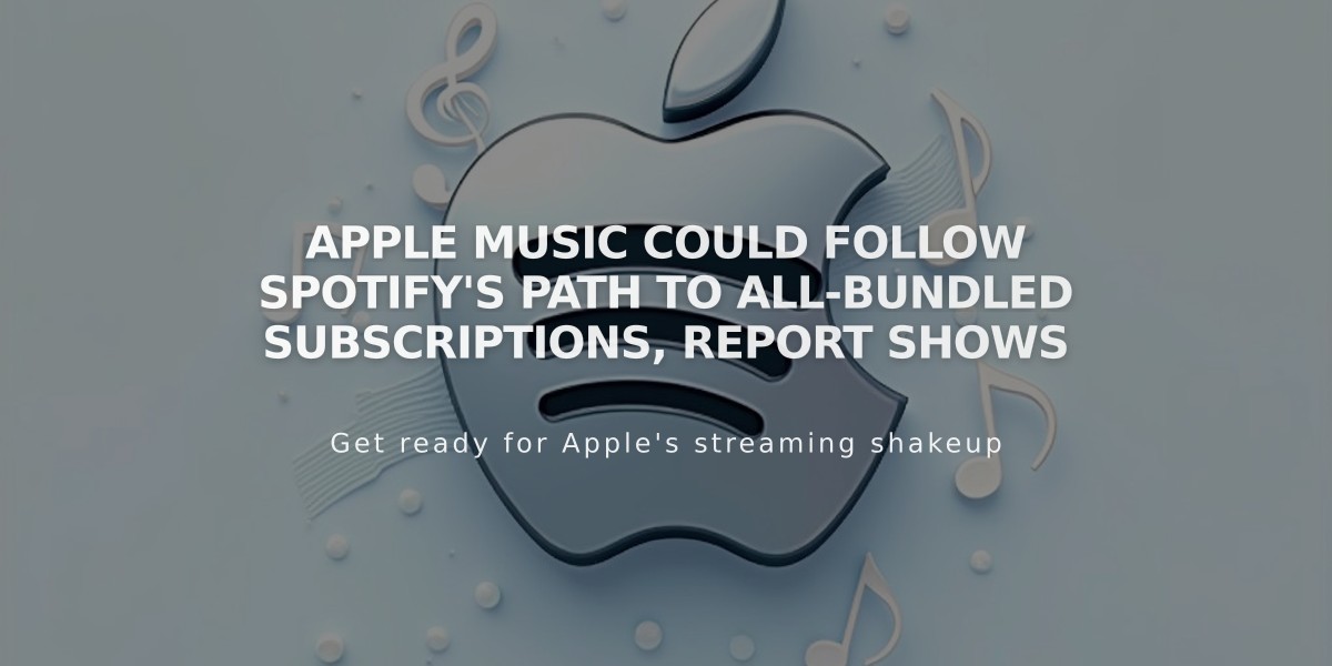 Apple Music Could Follow Spotify's Path to All-Bundled Subscriptions, Report Shows