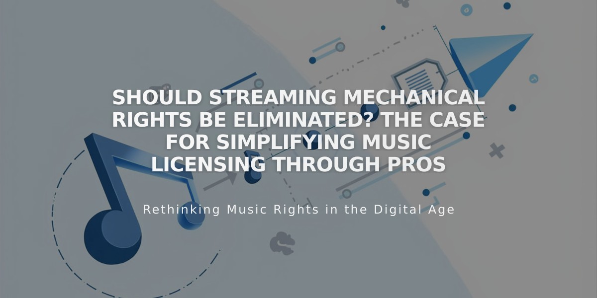 Should Streaming Mechanical Rights Be Eliminated? The Case for Simplifying Music Licensing Through PROs