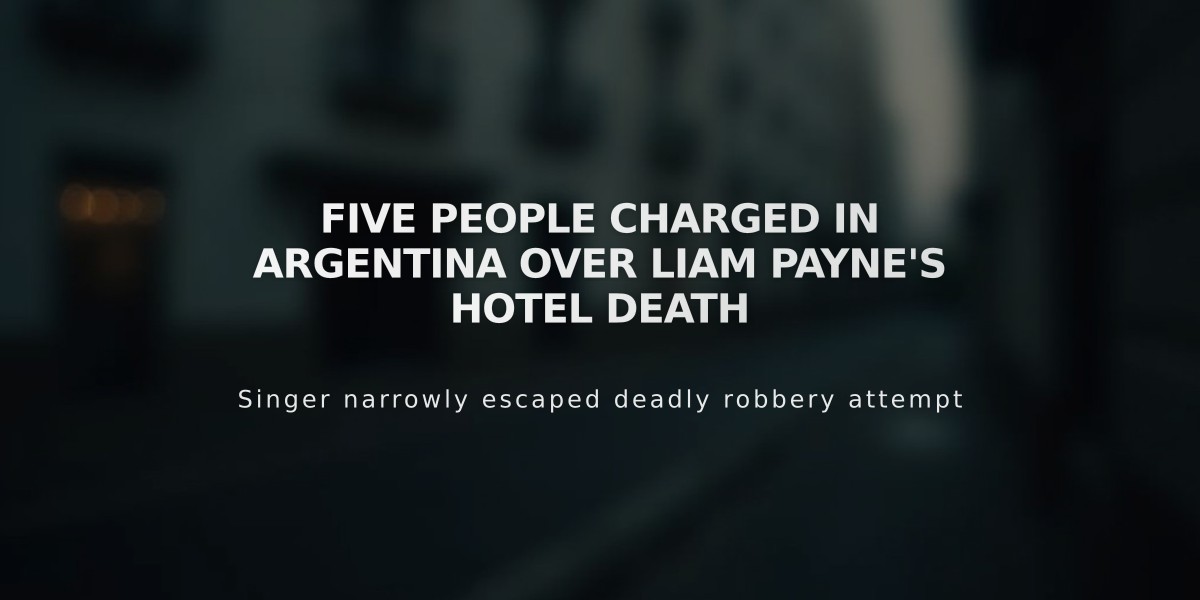 Five People Charged in Argentina Over Liam Payne's Hotel Death