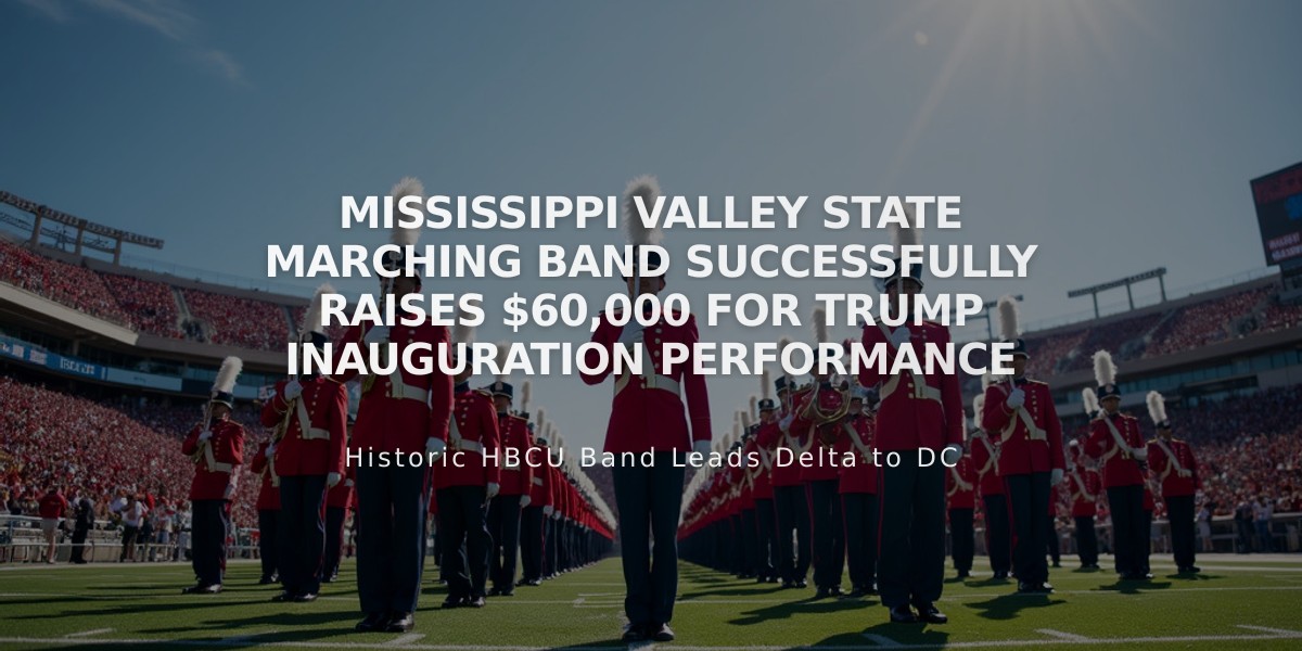 Mississippi Valley State Marching Band Successfully Raises $60,000 for Trump Inauguration Performance