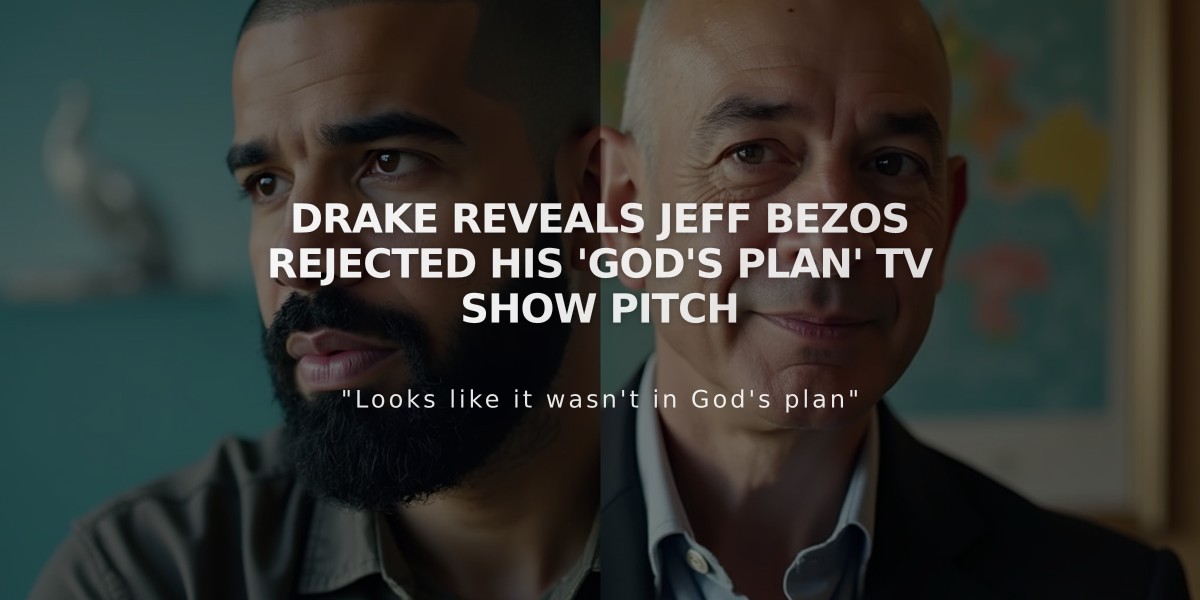 Drake Reveals Jeff Bezos Rejected His 'God's Plan' TV Show Pitch