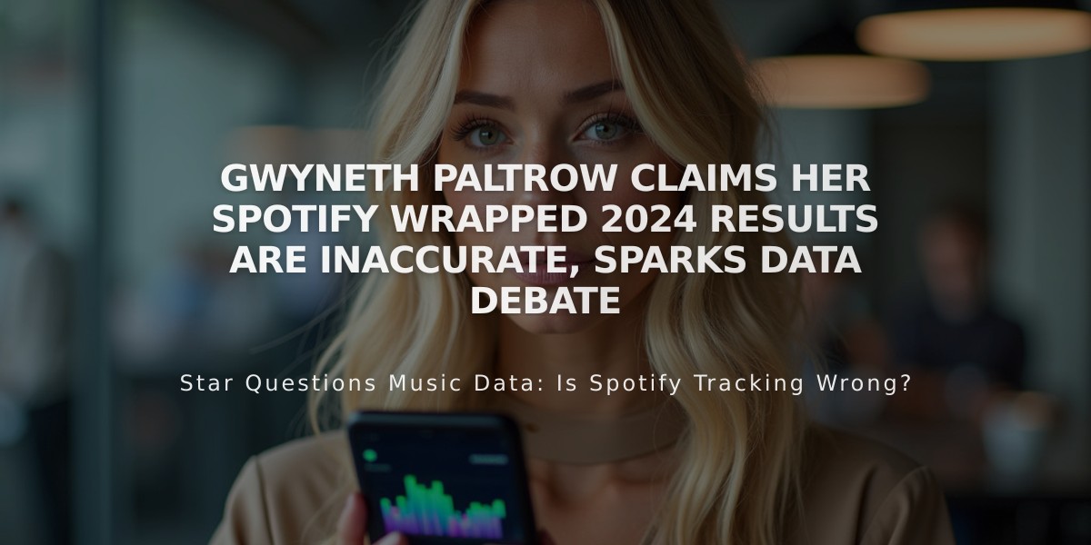 Gwyneth Paltrow Claims Her Spotify Wrapped 2024 Results Are Inaccurate, Sparks Data Debate