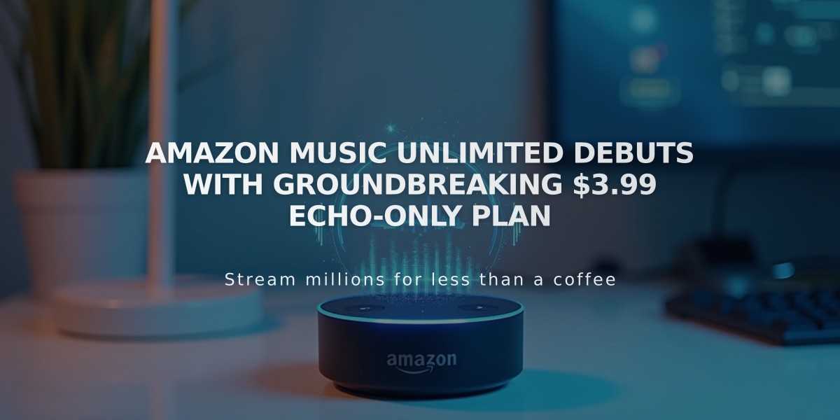 Amazon Music Unlimited Debuts with Groundbreaking $3.99 Echo-Only Plan