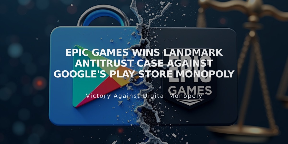 Epic Games Wins Landmark Antitrust Case Against Google's Play Store Monopoly