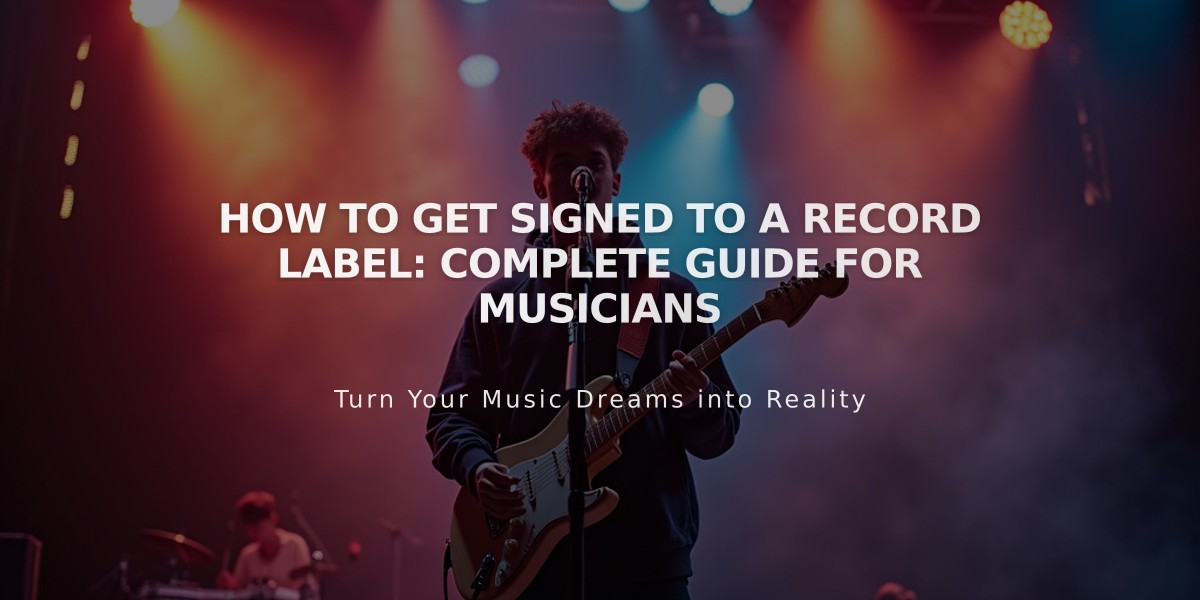 How to Get Signed to a Record Label: Complete Guide for Musicians