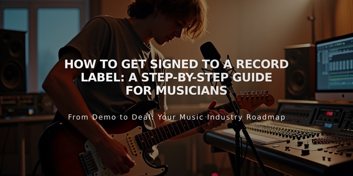 How to Get Signed to a Record Label: A Step-by-Step Guide for Musicians