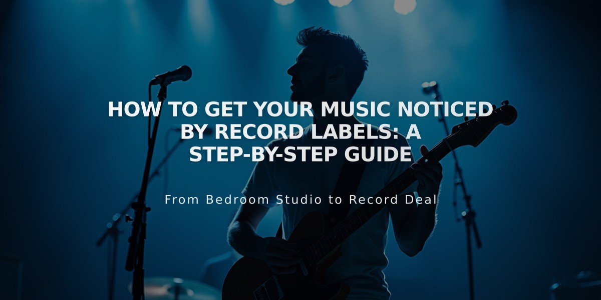 How to Get Your Music Noticed by Record Labels: A Step-by-Step Guide