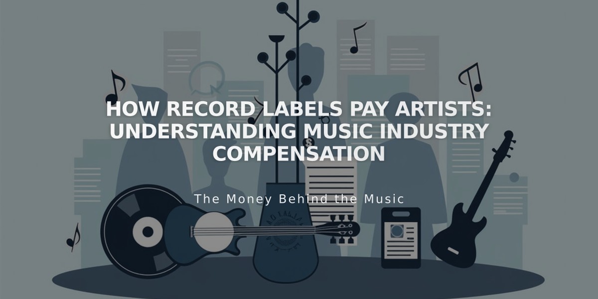 How Record Labels Pay Artists: Understanding Music Industry Compensation