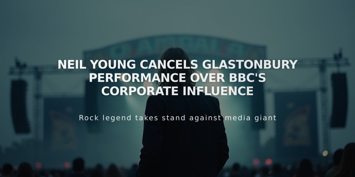 Neil Young Cancels Glastonbury Performance Over BBC's Corporate Influence