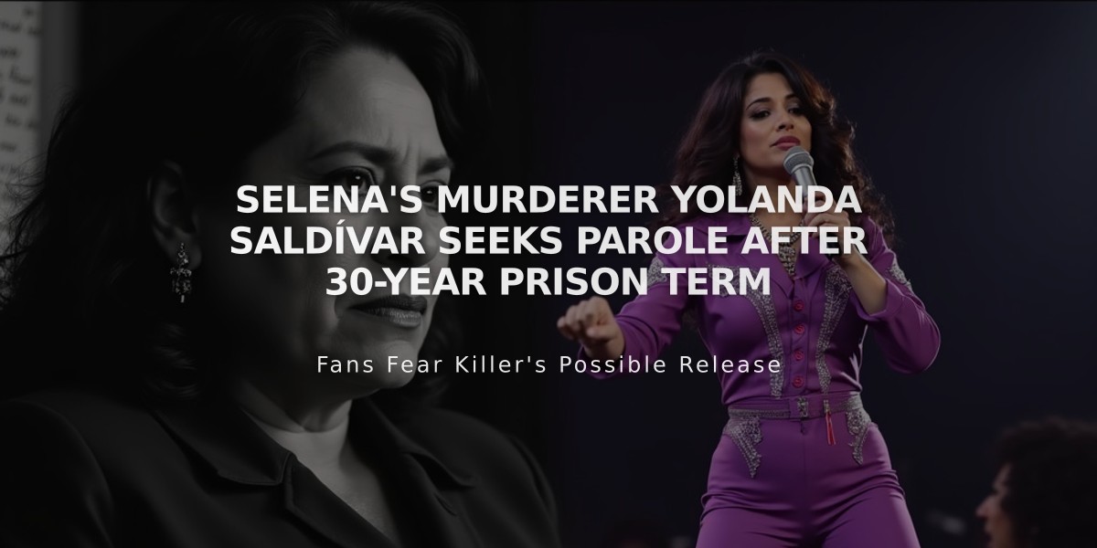 Selena's Murderer Yolanda Saldívar Seeks Parole After 30-Year Prison Term