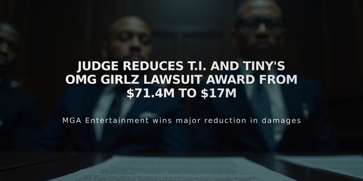 Judge Reduces T.I. and Tiny's OMG Girlz Lawsuit Award from $71.4M to $17M