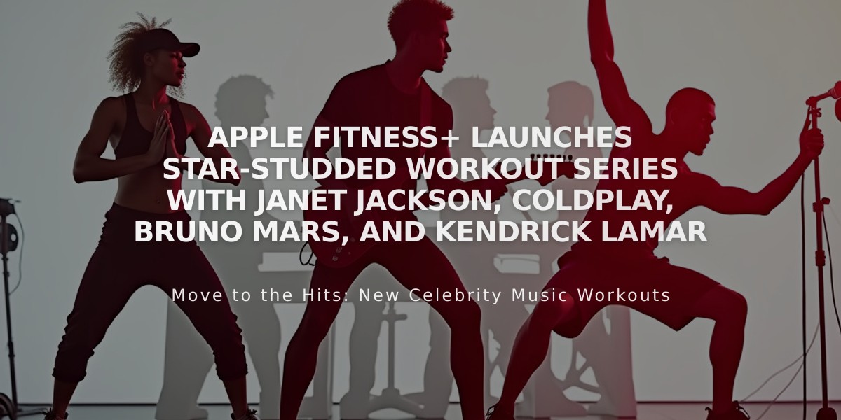 Apple Fitness+ Launches Star-Studded Workout Series with Janet Jackson, Coldplay, Bruno Mars, and Kendrick Lamar