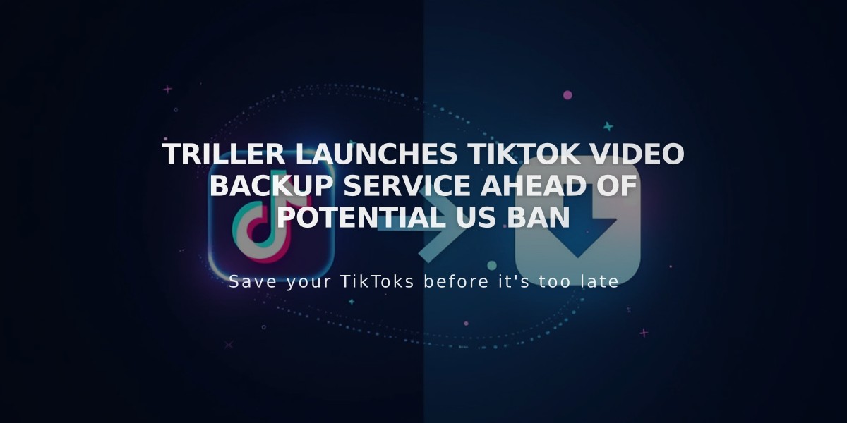 Triller Launches TikTok Video Backup Service Ahead of Potential US Ban