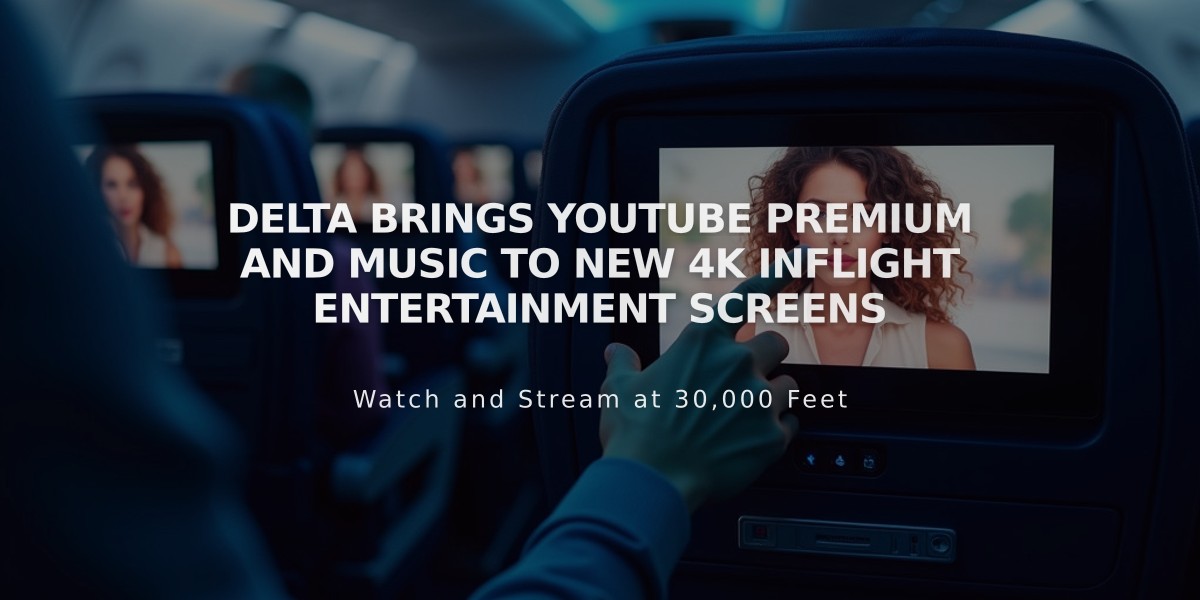 Delta Brings YouTube Premium and Music to New 4K Inflight Entertainment Screens