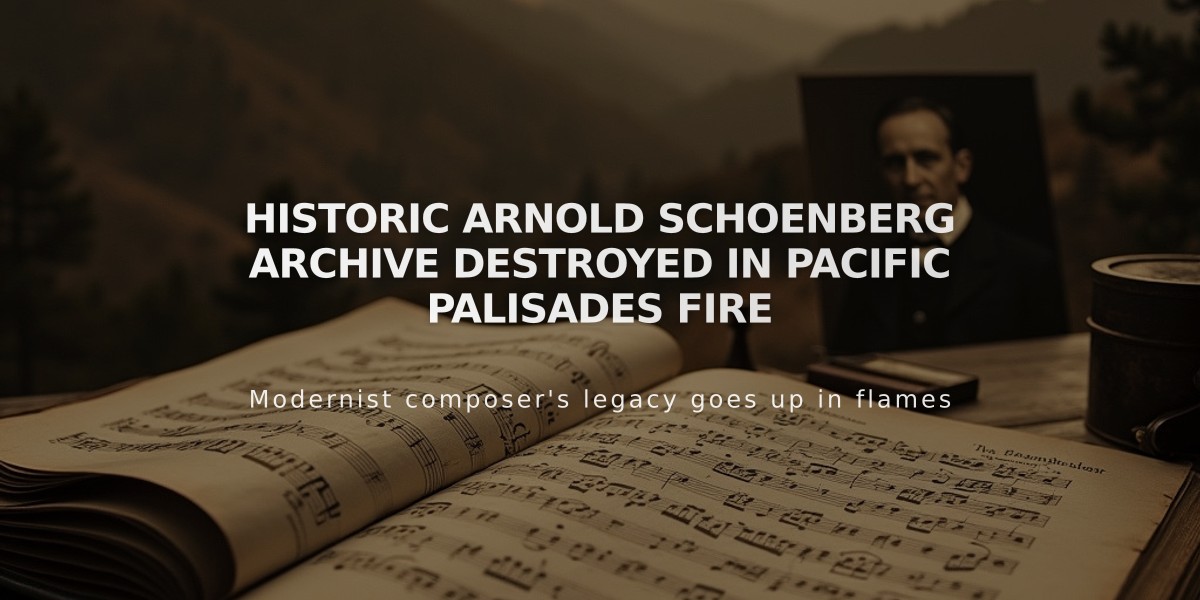 Historic Arnold Schoenberg Archive Destroyed in Pacific Palisades Fire