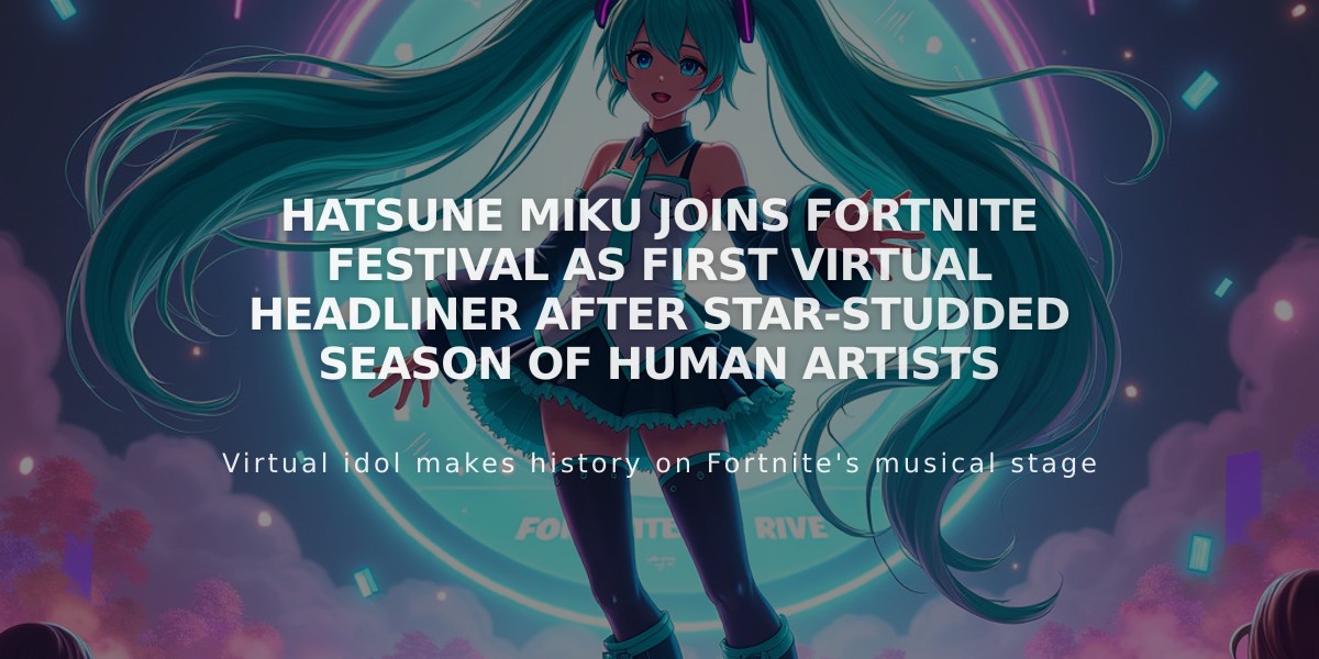 Hatsune Miku Joins Fortnite Festival as First Virtual Headliner After Star-Studded Season of Human Artists