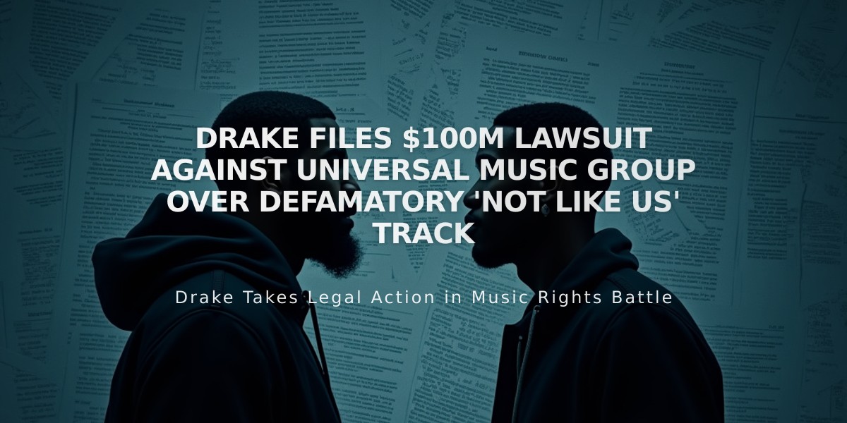 Drake Files $100M Lawsuit Against Universal Music Group Over Defamatory 'Not Like Us' Track