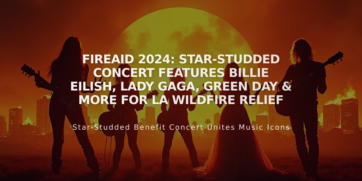 FireAid 2024: Star-Studded Concert Features Billie Eilish, Lady Gaga, Green Day & More for LA Wildfire Relief