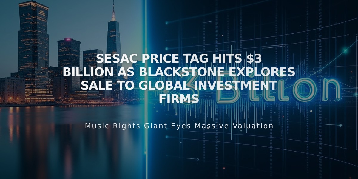 SESAC Price Tag Hits $3 Billion as Blackstone Explores Sale to Global Investment Firms