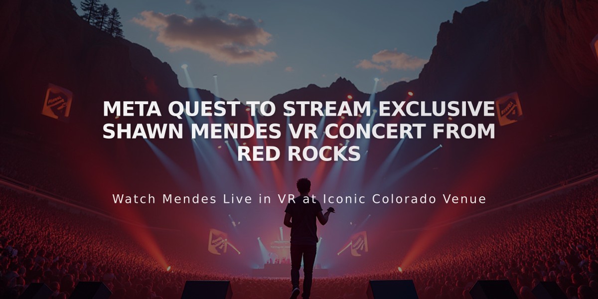 Meta Quest to Stream Exclusive Shawn Mendes VR Concert from Red Rocks