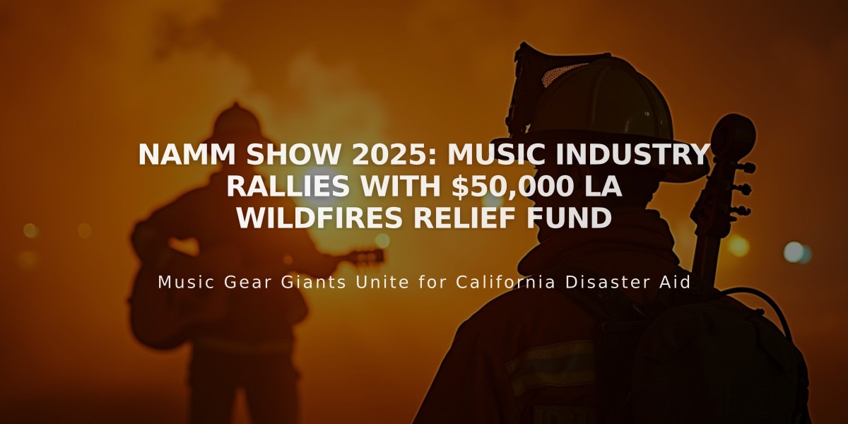 NAMM Show 2025: Music Industry Rallies With $50,000 LA Wildfires Relief Fund