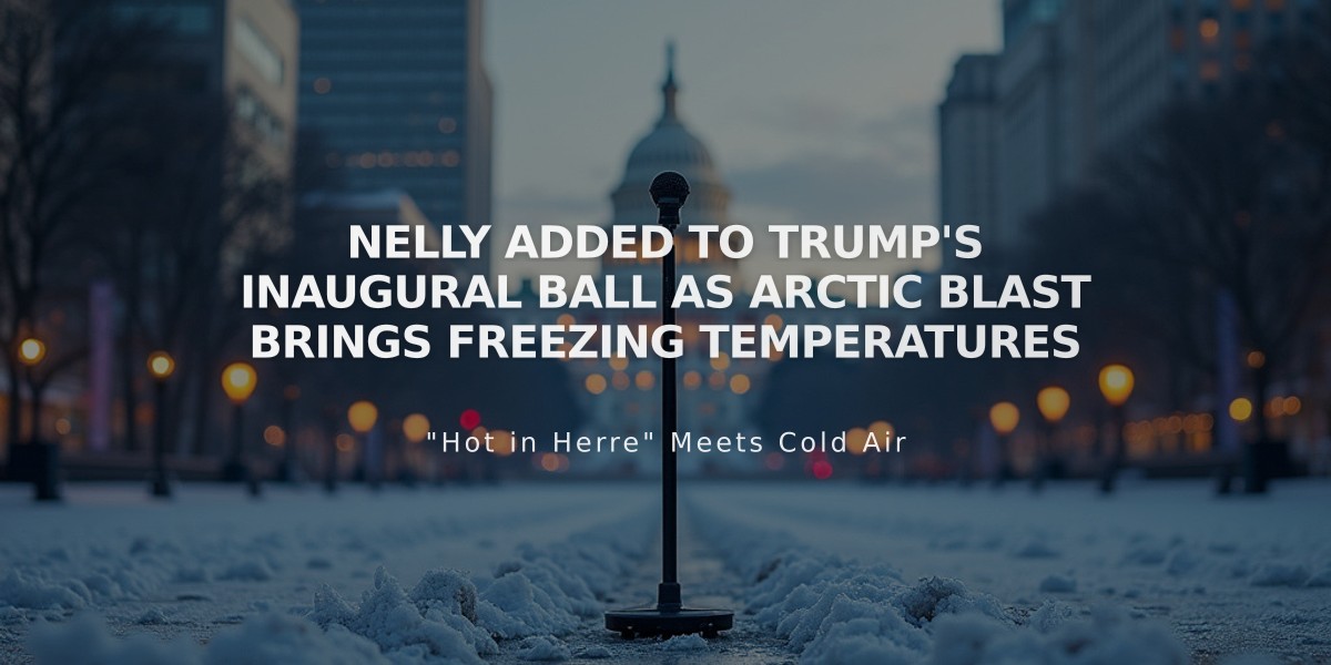 Nelly Added to Trump's Inaugural Ball as Arctic Blast Brings Freezing Temperatures