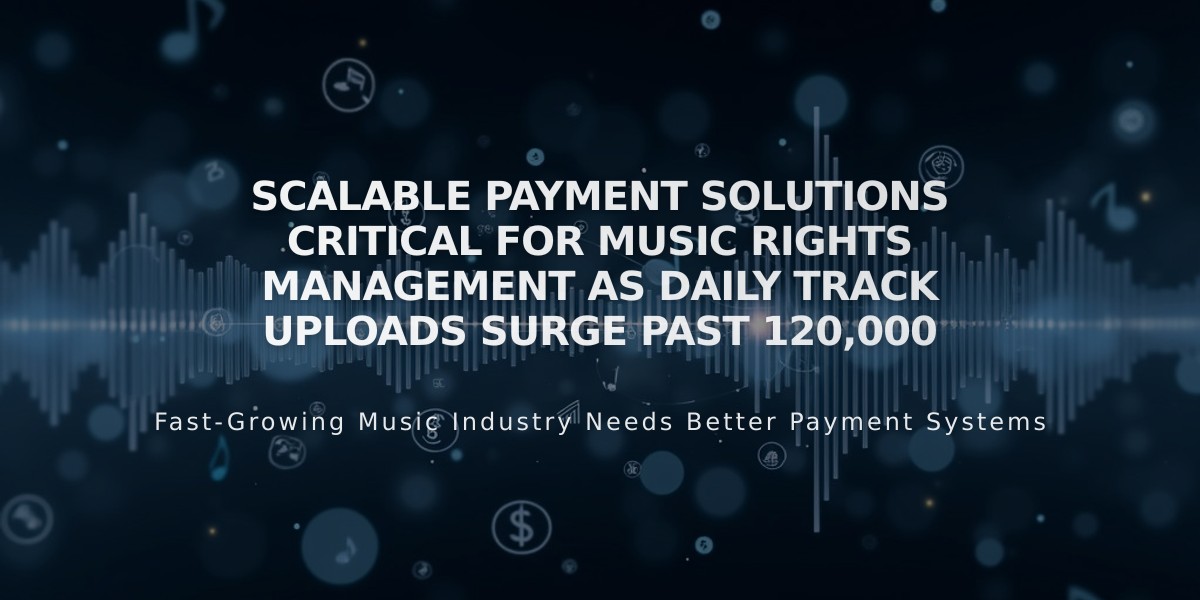 Scalable Payment Solutions Critical for Music Rights Management as Daily Track Uploads Surge Past 120,000