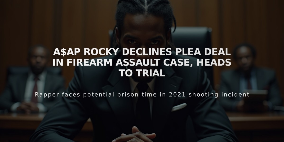 A$AP Rocky Declines Plea Deal in Firearm Assault Case, Heads to Trial