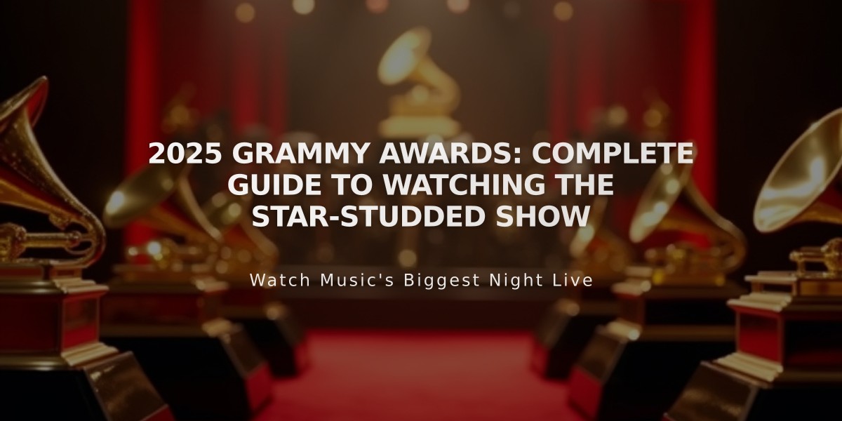 2025 Grammy Awards: Complete Guide to Watching the Star-Studded Show