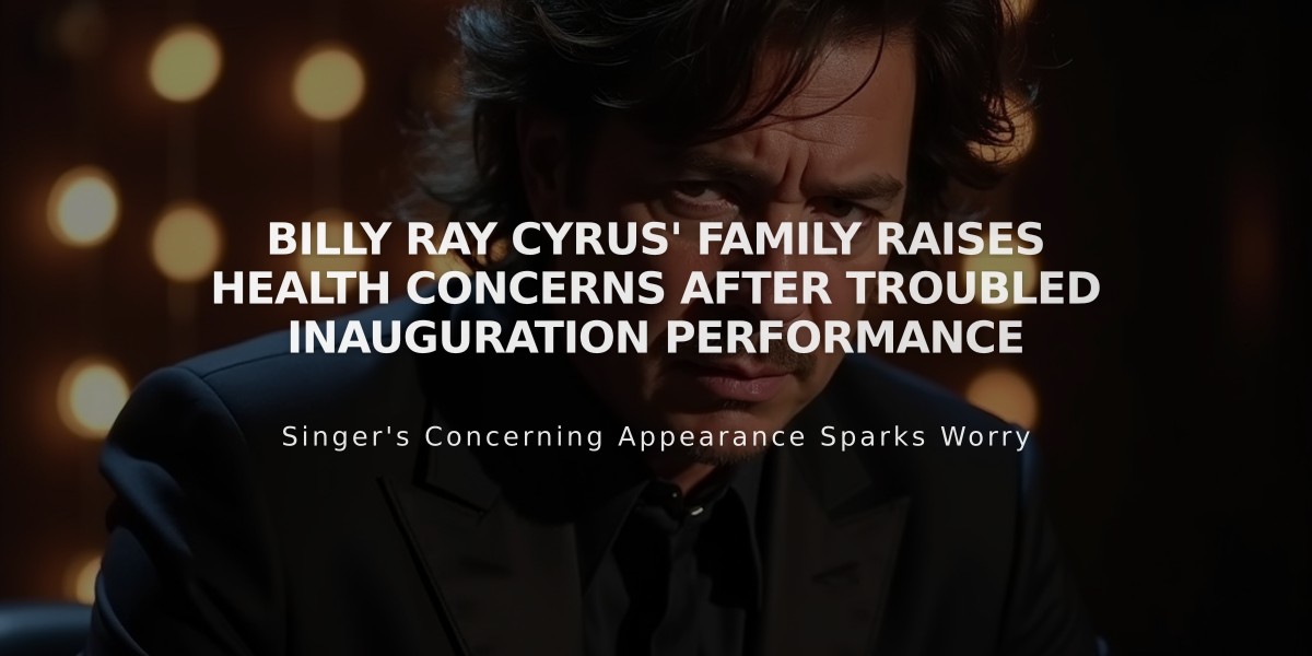 Billy Ray Cyrus' Family Raises Health Concerns After Troubled Inauguration Performance