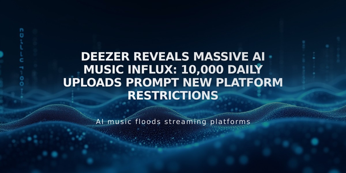 Deezer Reveals Massive AI Music Influx: 10,000 Daily Uploads Prompt New Platform Restrictions