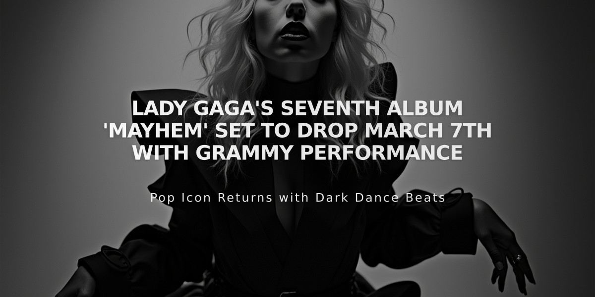 Lady Gaga's Seventh Album 'Mayhem' Set to Drop March 7th with Grammy Performance